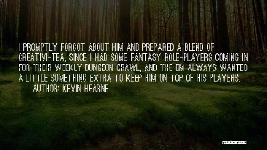 Kevin Hearne Quotes 1690690