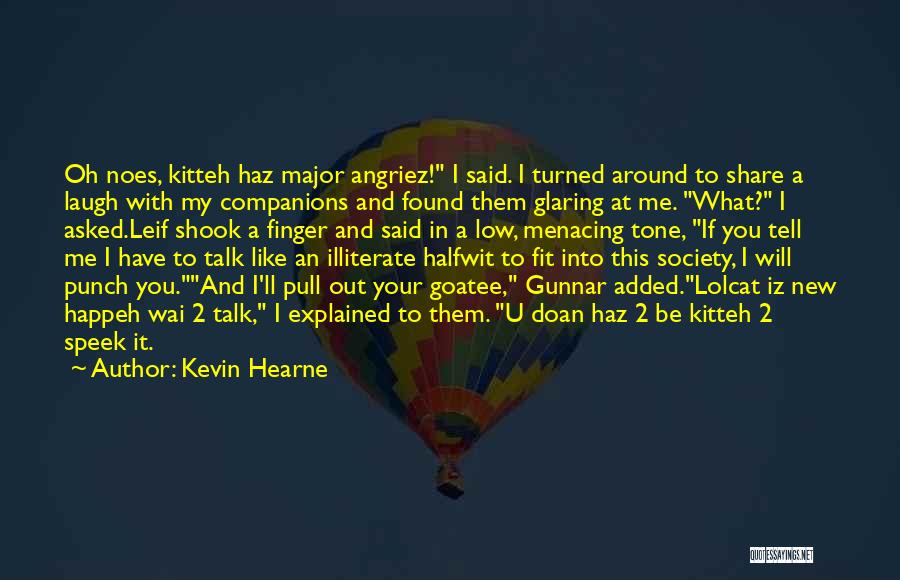 Kevin Hearne Quotes 627685