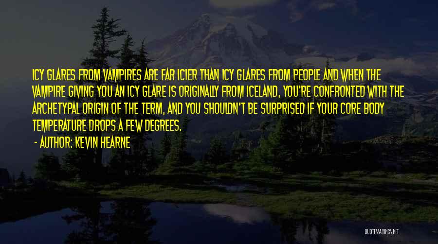 Kevin Hearne Quotes 793977