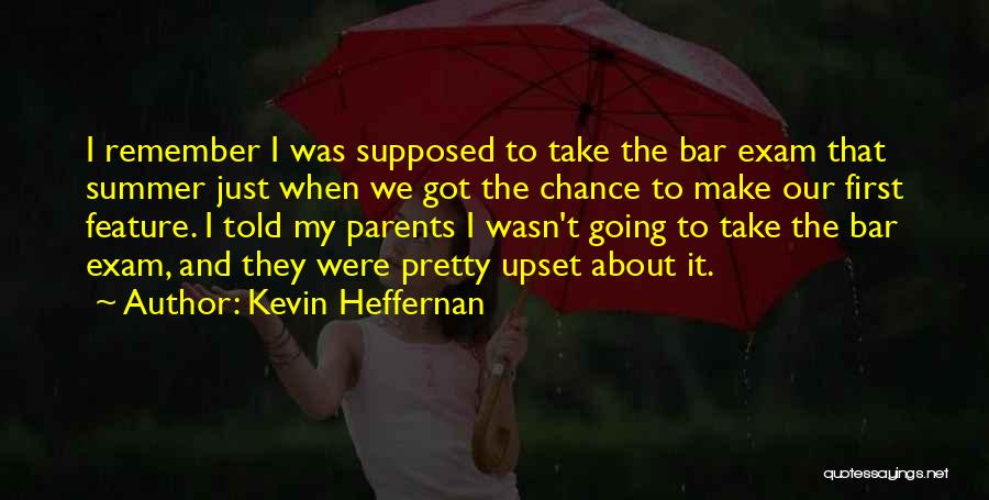 Kevin Heffernan Quotes 227225