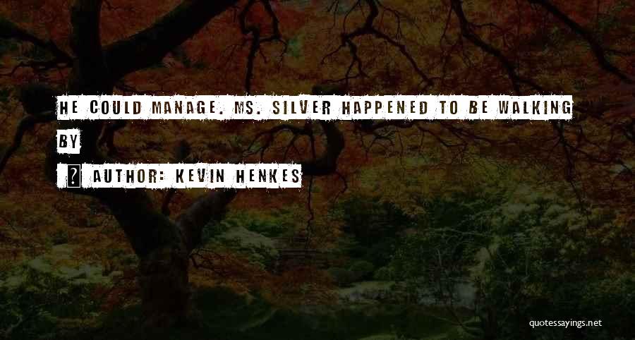 Kevin Henkes Quotes 1630877