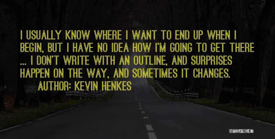 Kevin Henkes Quotes 1746412