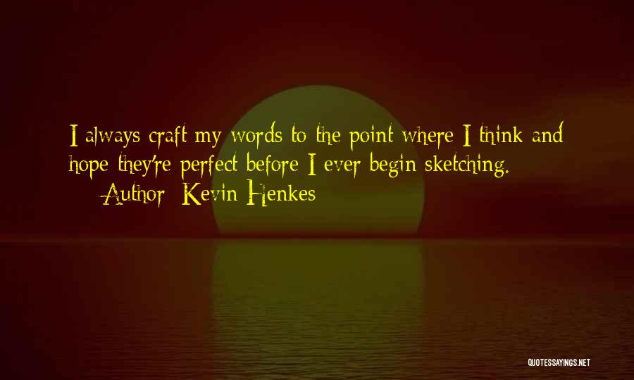 Kevin Henkes Quotes 1897712