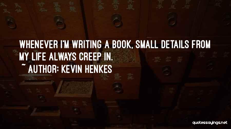 Kevin Henkes Quotes 1983737