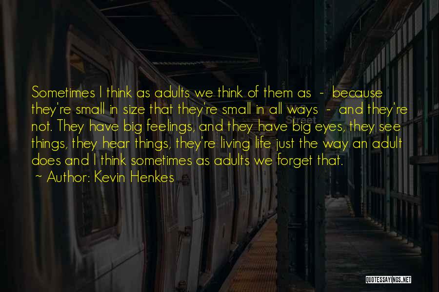 Kevin Henkes Quotes 800072