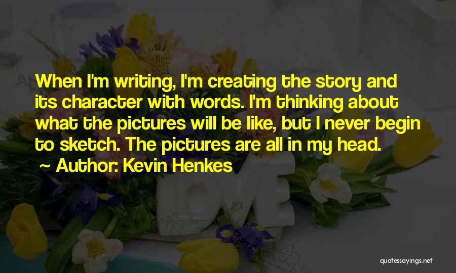 Kevin Henkes Quotes 80850