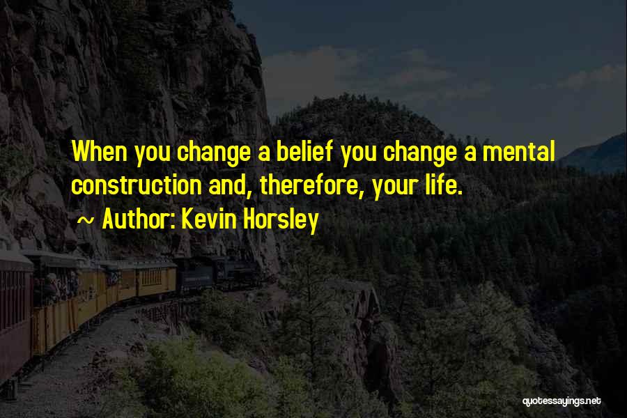 Kevin Horsley Quotes 921839