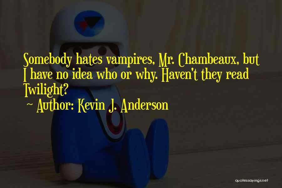 Kevin J. Anderson Quotes 1047738