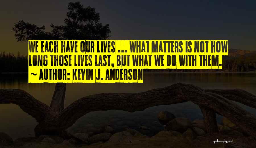 Kevin J. Anderson Quotes 1579124