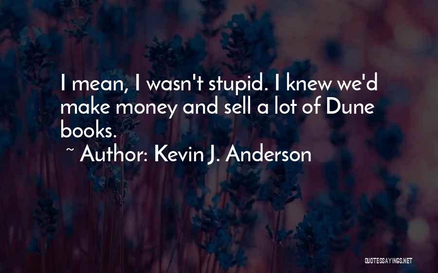 Kevin J. Anderson Quotes 1912921