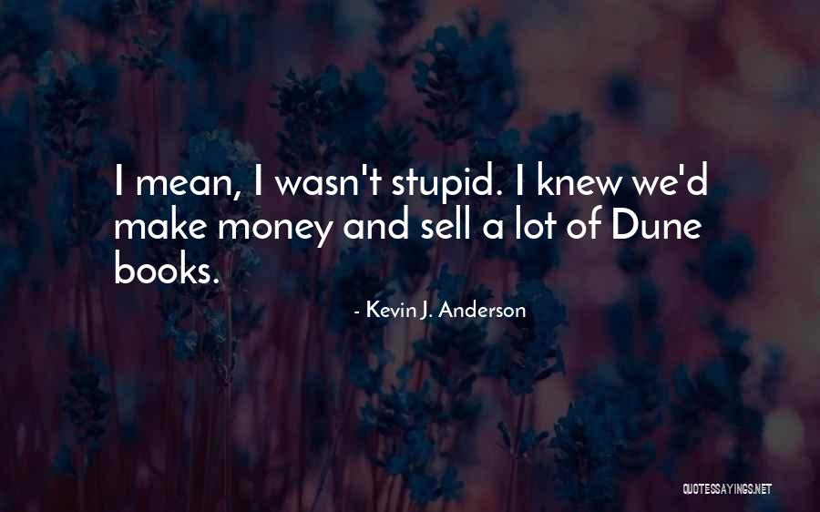 Kevin J. Anderson Quotes 1912921