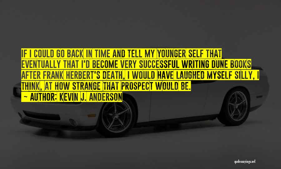 Kevin J. Anderson Quotes 667928