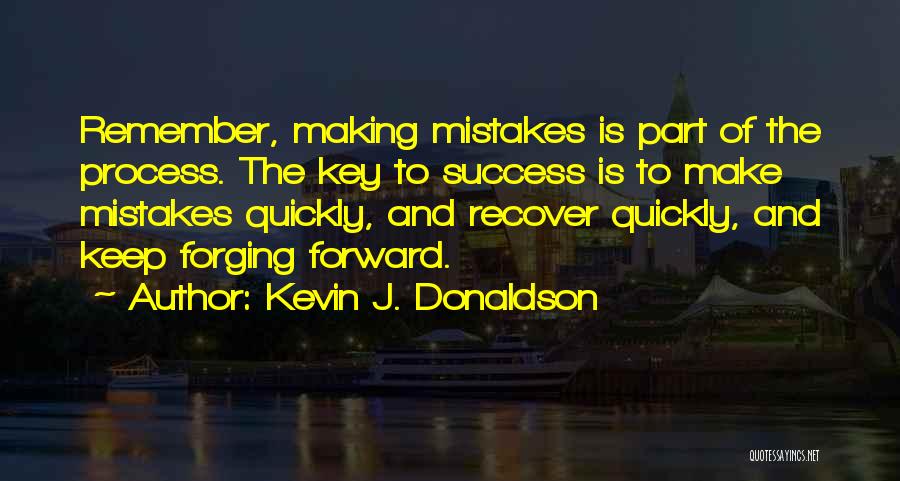 Kevin J. Donaldson Quotes 312482