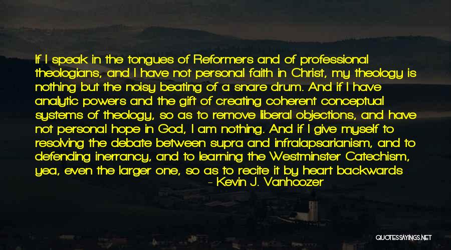 Kevin J. Vanhoozer Quotes 836662 Kevin J. Vanhoozer Quotes 836662