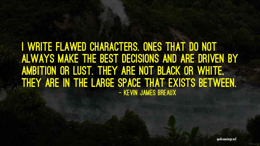 Kevin James Breaux Quotes 1465808