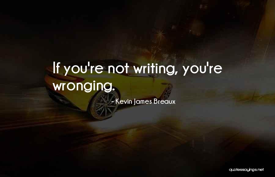 Kevin James Breaux Quotes 450317 Kevin James Breaux Quotes 450317