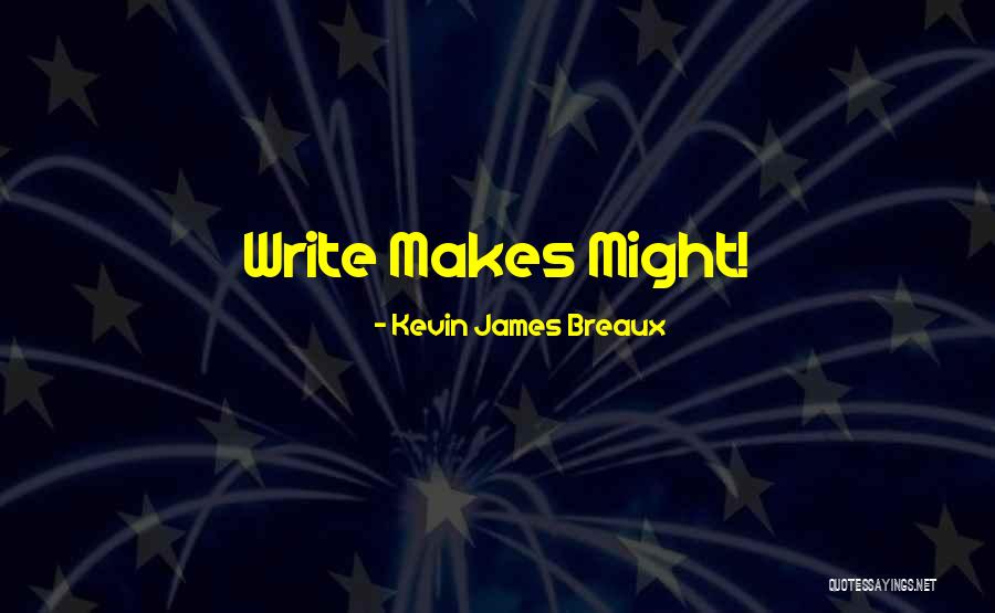 Kevin James Breaux Quotes 967734 Kevin James Breaux Quotes 967734