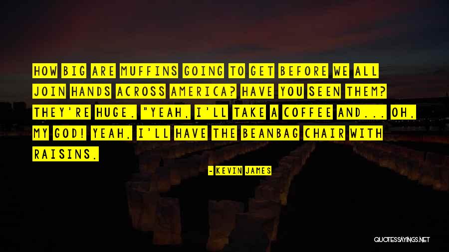 Kevin James Quotes 1272489 Kevin James Quotes 1272489