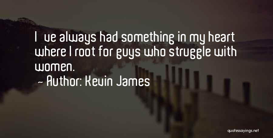 Kevin James Quotes 1823142