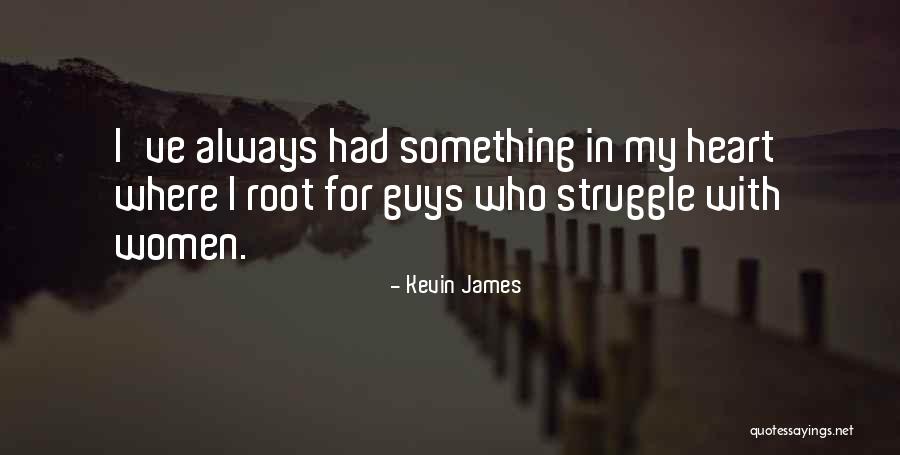 Kevin James Quotes 1823142 Kevin James Quotes 1823142