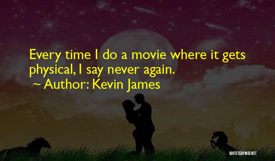 Kevin James Quotes 470991