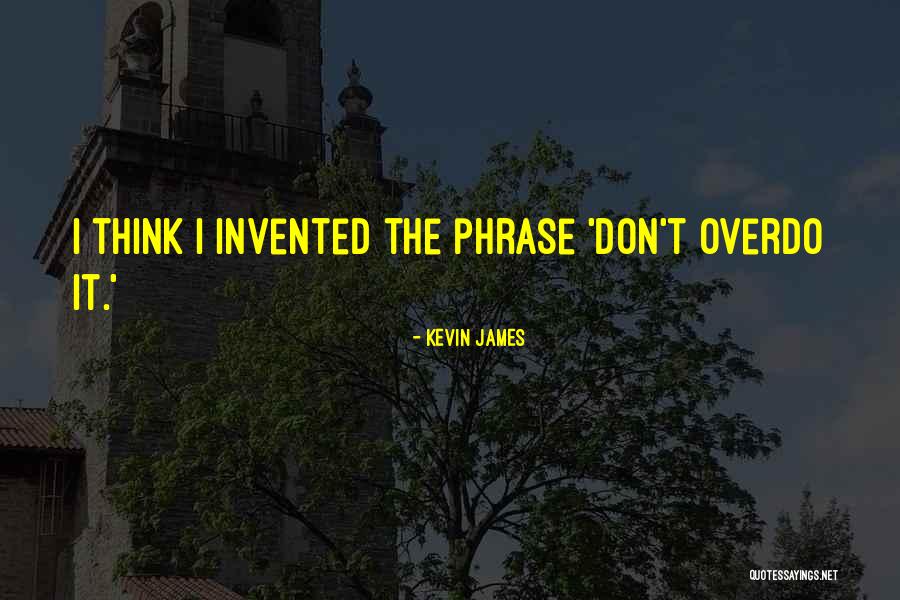 Kevin James Quotes 479123 Kevin James Quotes 479123