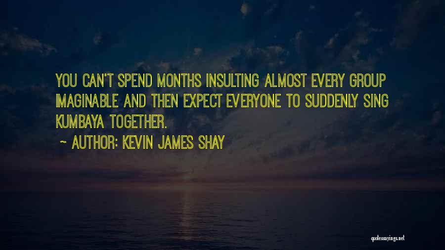 Kevin James Shay Quotes 2211532