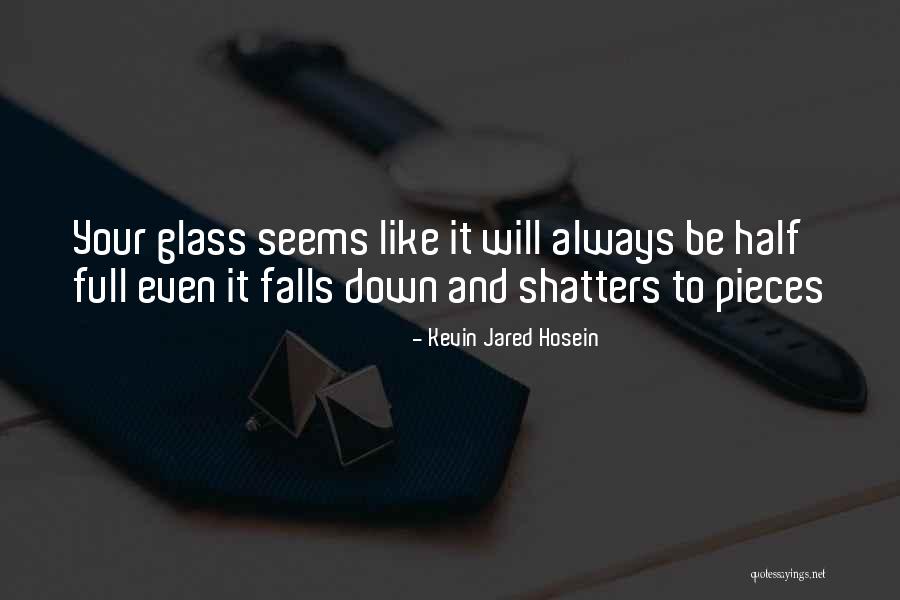 Kevin Jared Hosein Quotes 434176