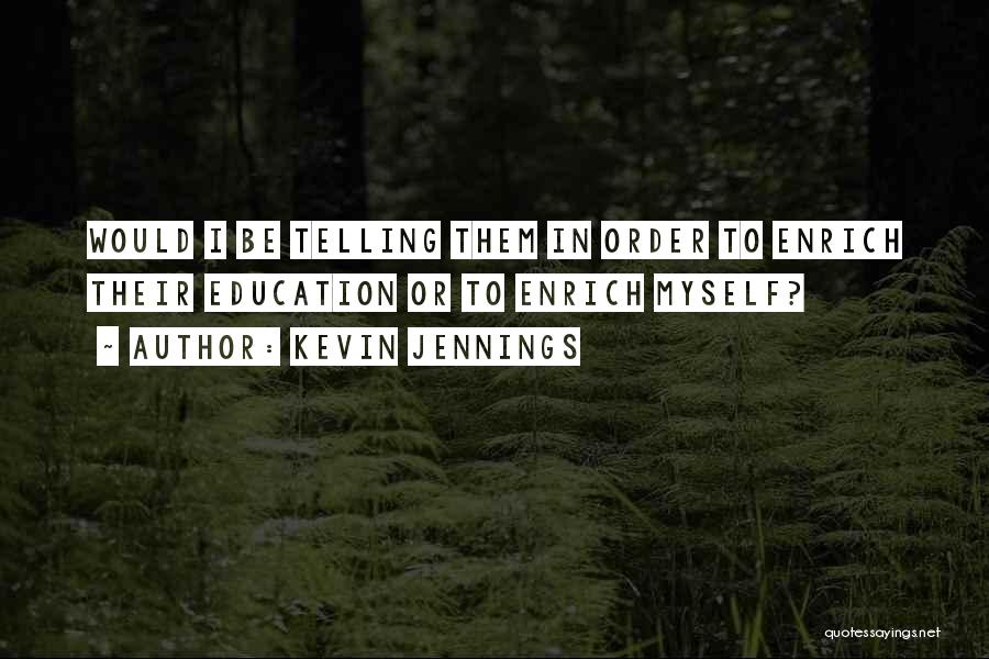 Kevin Jennings Quotes 390904