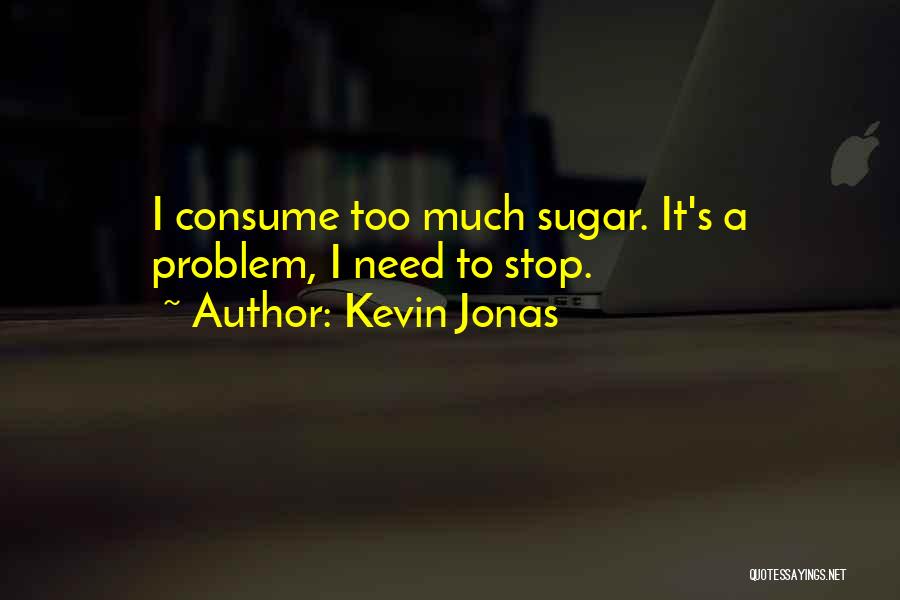 Kevin Jonas Quotes 418197