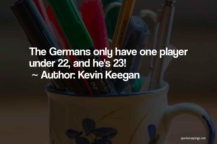 Kevin Keegan Quotes 1038519