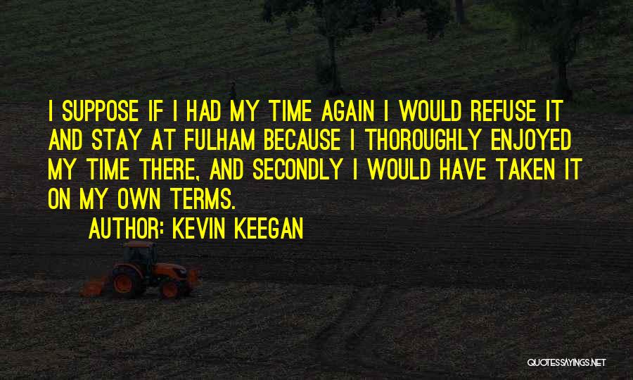 Kevin Keegan Quotes 1537350
