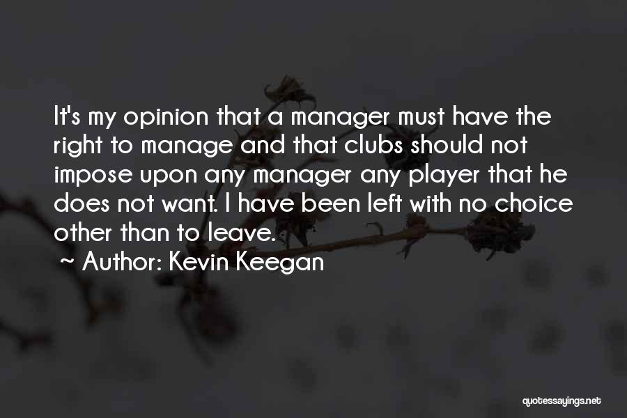 Kevin Keegan Quotes 1652411