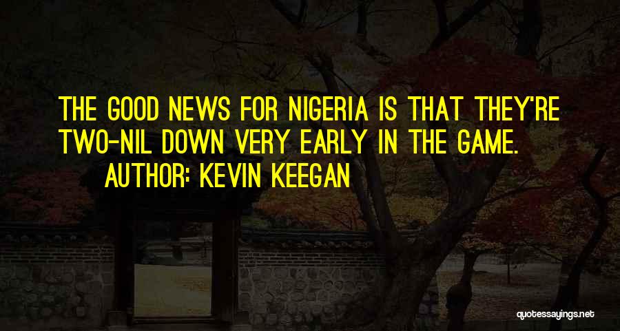 Kevin Keegan Quotes 1712684