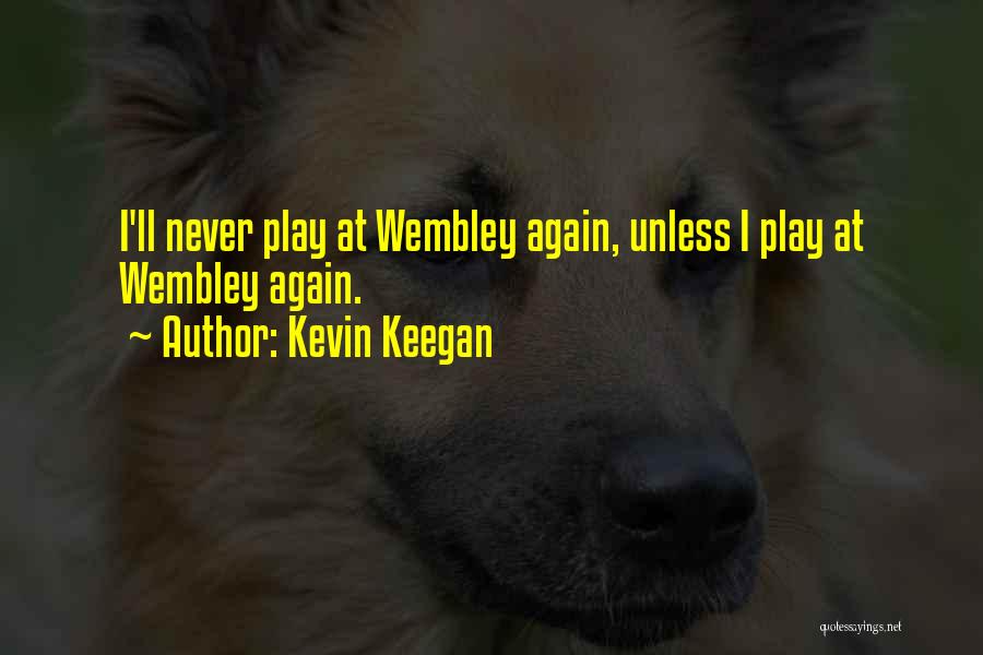 Kevin Keegan Quotes 2103950