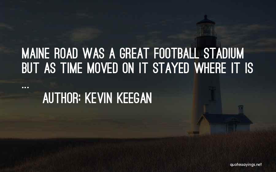 Kevin Keegan Quotes 2251295