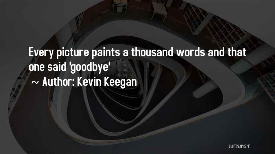 Kevin Keegan Quotes 299135