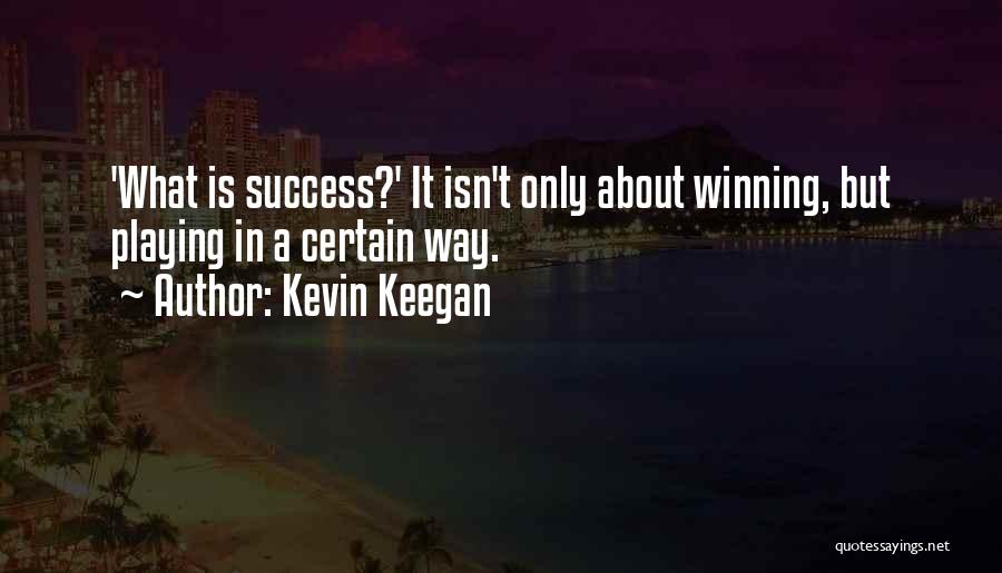 Kevin Keegan Quotes 384331