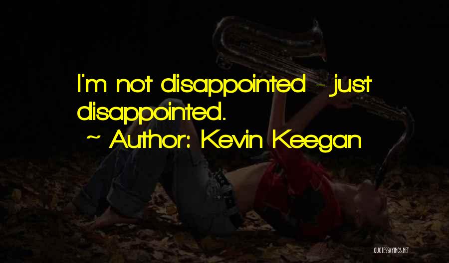 Kevin Keegan Quotes 900690