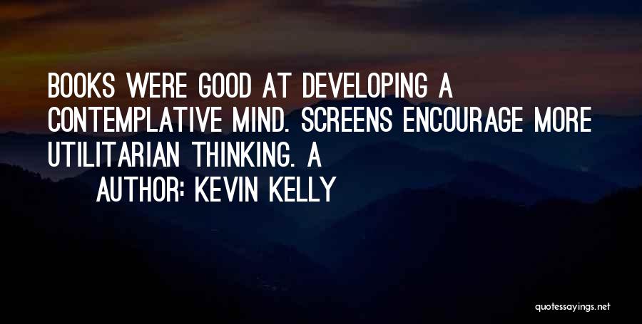 Kevin Kelly Quotes 1145781