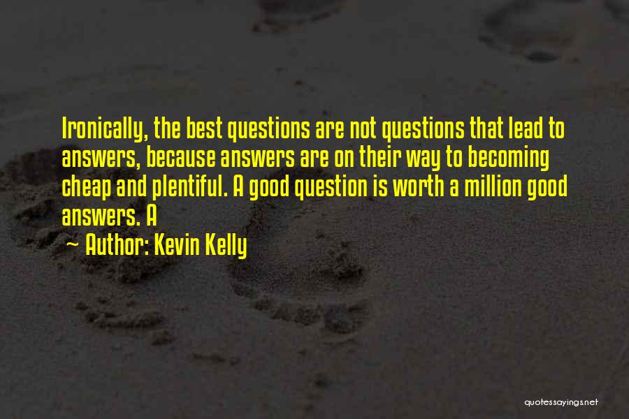 Kevin Kelly Quotes 1243398