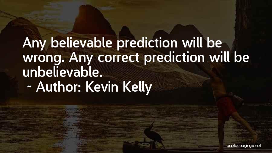 Kevin Kelly Quotes 1410263