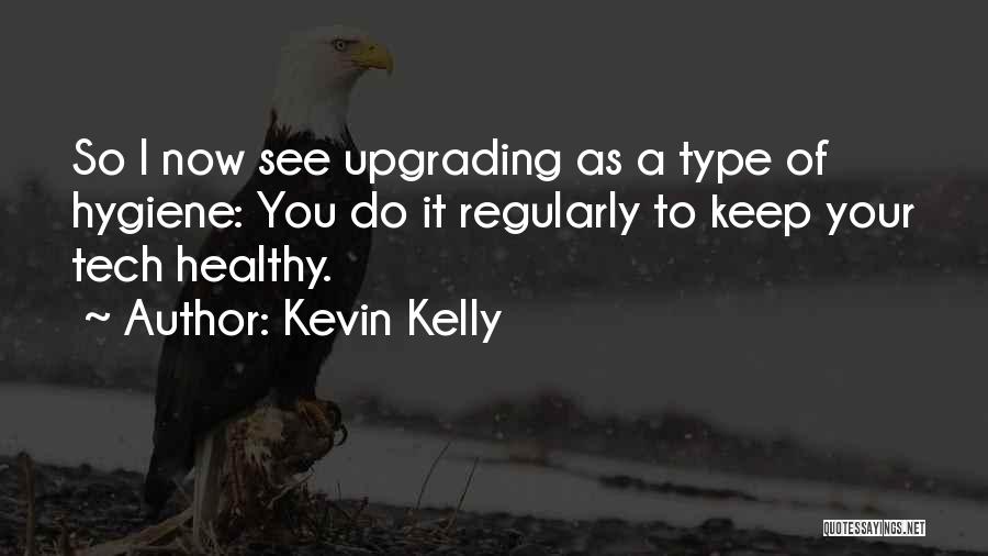 Kevin Kelly Quotes 1506005