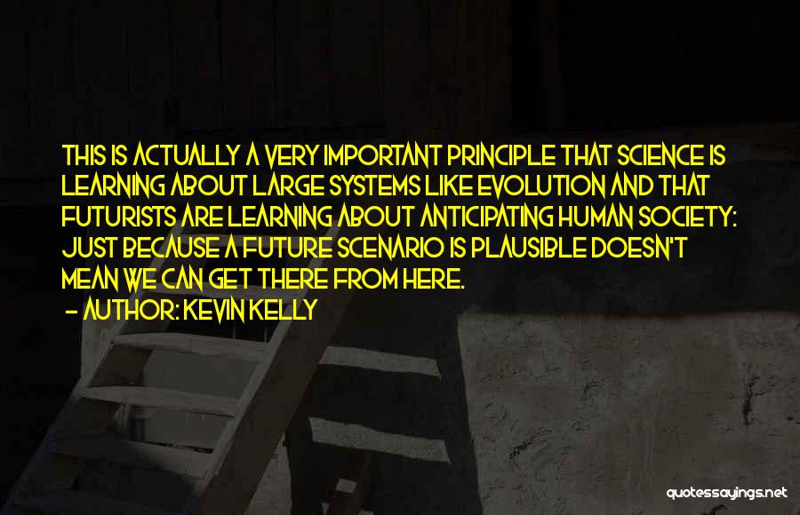 Kevin Kelly Quotes 1535134