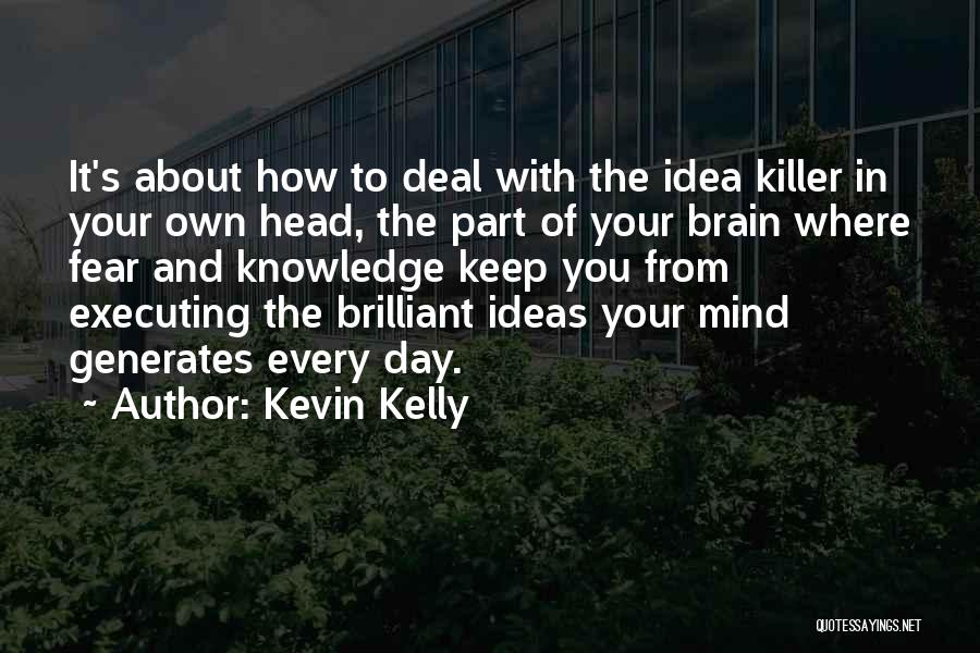 Kevin Kelly Quotes 1741975