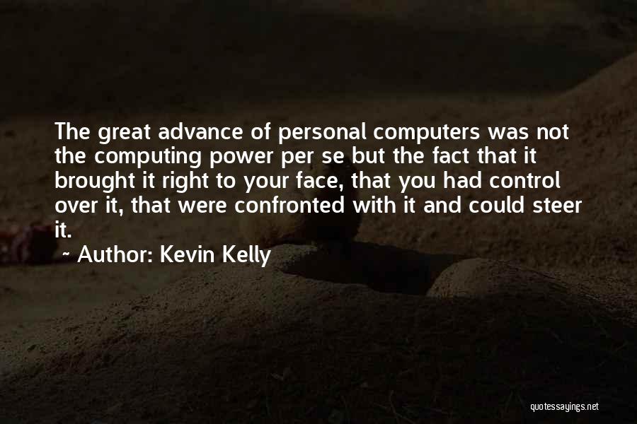 Kevin Kelly Quotes 176989