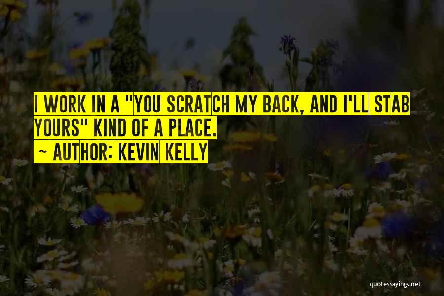 Kevin Kelly Quotes 1946030