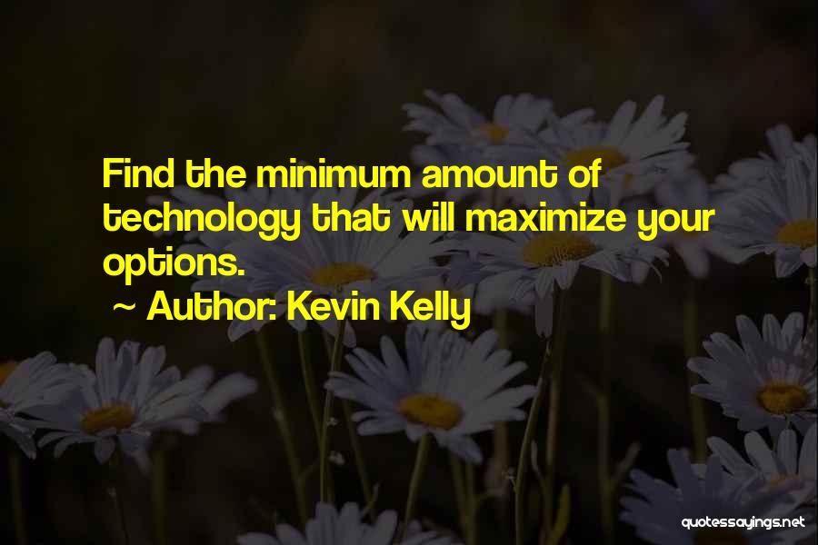 Kevin Kelly Quotes 1954280