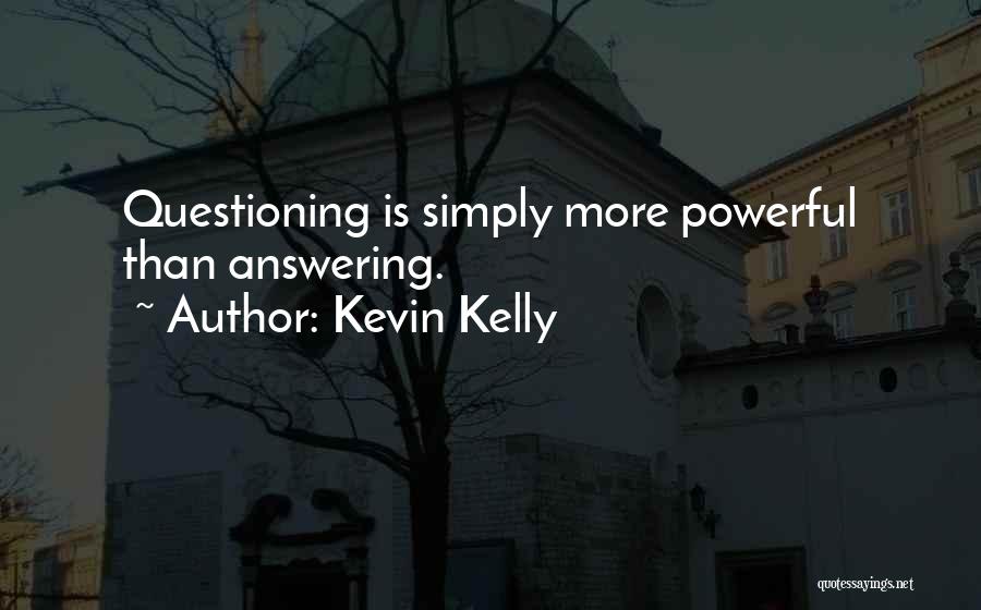 Kevin Kelly Quotes 317089