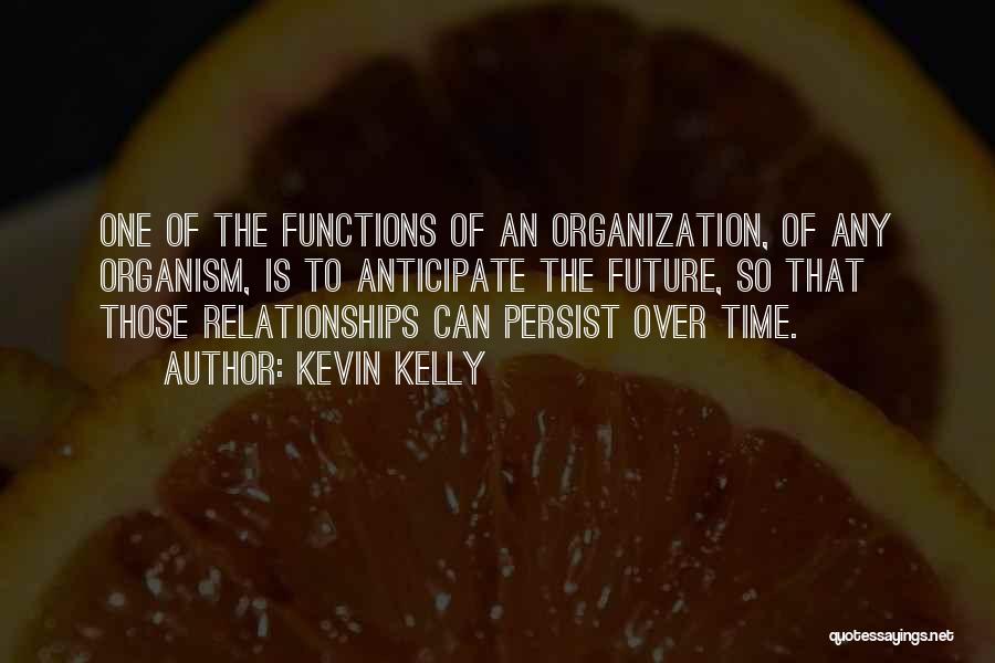 Kevin Kelly Quotes 399471